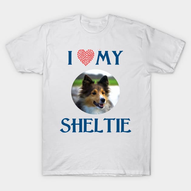 I Love My Sheltie T-Shirt by Naves